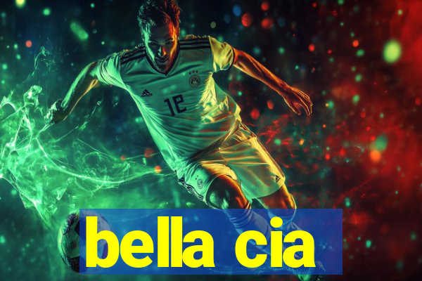 bella cia
